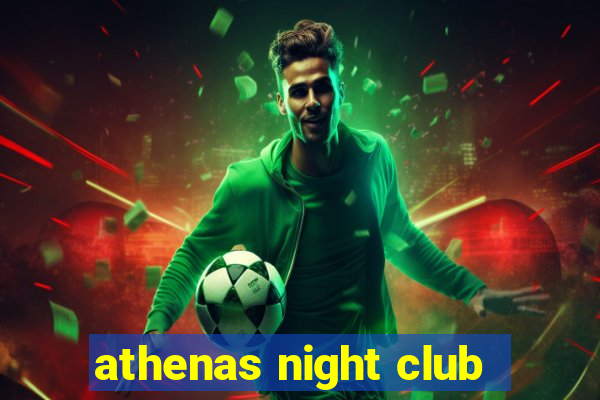 athenas night club